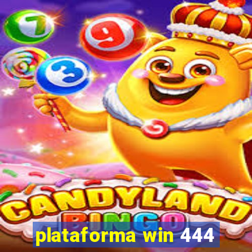 plataforma win 444